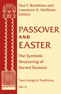 Passover and Easter: The Symbolic Structuring of Sacred Seasons