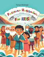 Passover Haggadah for KIDS!: Seder Service For Children Illustrated & Colored
