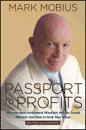 Passport to Profits: Why the Next Investment Windfalls Will be Found Abroad and How to Grab Your Share