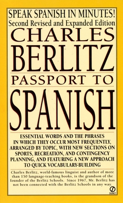 Passport to Spanish: Passport to Spanish: Revised and Expanded Edition - Berlitz, Charles