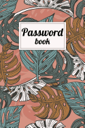 Password Book: 300+ Record User and Password Journal and Organizer Alphabetical Logbook