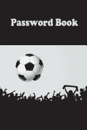 Password Book: Football Fans Crowd