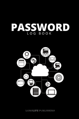 Password Log Book: Password and Username Keeper Journal with Alphabetical Pages - Publishing, Longlife