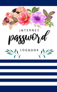 Password Log Book: Personal Email Address Login Organizer Logbook with Alphabetical Tabs Order To Protect Websites Usernames, Internet Passwords Keeper Navy Blue Watercolor Flowers Notebook