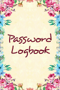 Password Logbook for Seniors to Keep Track of Usernames & Passwords: Journal Gift Notebook for Storing Over 340 Passwords in Alphabetical Order, 9 X 6 Inch; 152.4 X 228.6 MM
