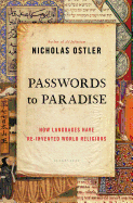 Passwords to Paradise: How Languages Have Re-Invented World Religions