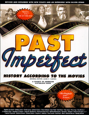 Past Imperfect: History According to the Movies - Carnes, Mark C