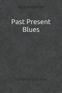 Past Present Blues: A Chapbook Dedication