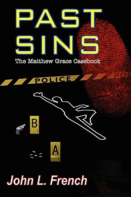 Past Sins - The Matthew Grace Casebook - French, John L