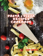 PASTA & PIZZA Recipes Cookbook