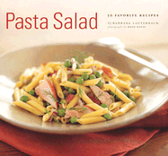 Pasta Salad: 50 Favorite Recipes - Lauterbach, Barbara, and Davis, Reed (Photographer)