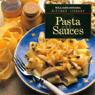 Pasta Sauces - Prinetti, Emanuela Stucchi, and Williams, Chuck (Editor)