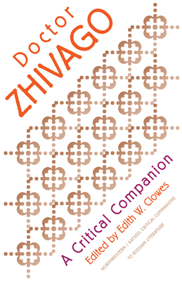 Pasternak's Dr. Zhivago: A Critical Companion - Clowes, Edith W