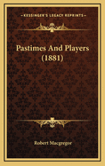 Pastimes and Players (1881)