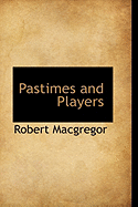 Pastimes and Players