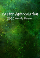 Pastor Appreciation 2020 Weekly Planner: To Help Churches Schedule Congregational Events