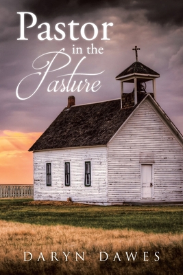 Pastor in the Pasture - Dawes, Daryn