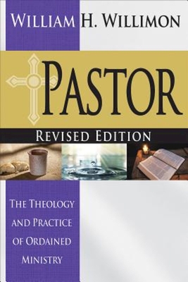 Pastor: Revised Edition - Willimon, William H.