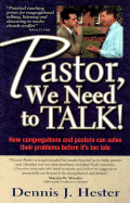 Pastor We Need to Talk - Hester, Dennis J