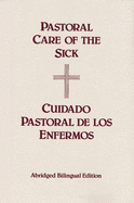 Pastoral Care of the Sick - Vatican Congregation for Divine Worship, and Bishops' Committee on the Nation (Editor), and International Committee on...