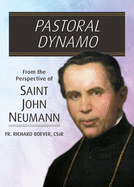 Pastoral Dynamo: From the Perspective of Saint John Neumann
