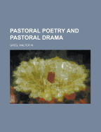 Pastoral Poetry and Pastoral Drama