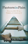Pastors in Pain: How to Grow in Times of Conflict