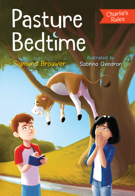 Pasture Bedtime: Charlie's Rules #1 - Brouwer, Sigmund