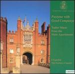 Pastyme with Good Companye: Tudor Music from the State Apartments - John Bowen (tenor); Robert Hollingworth (harp); Robert Hollingworth (counter tenor); Robert Hollingworth (recorder);...