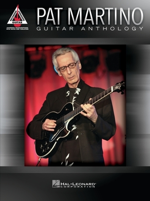 Pat Martino - Guitar Anthology - Martino, Pat (Creator)