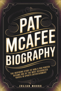 Pat Mcafee Biography: The Inspiring Story of How a Pro Punter Became One of the Most Recognized Voices in Sports Entertainment