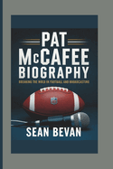 Pat McAfee: Breaking the Mold in Football and Broadcasting