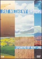Pat Metheny Group: Speak of Now Live