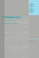 'pataphysics: The Poetics of an Imaginary Science