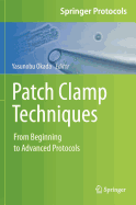 Patch Clamp Techniques: From Beginning to Advanced Protocols