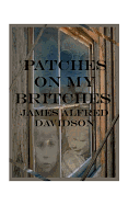 Patches on My Britches: Memories of Growing Up in the Dust Bowl