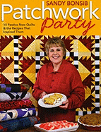 Patchwork Party: 10 Festive Quilts & the Recipes That Inspired Them