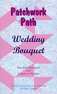 Patchwork Path: Wedding Bouquet