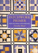 Patchwork Primer - Wood, Dorothy
