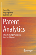 Patent Analytics: Transforming IP Strategy Into Intelligence