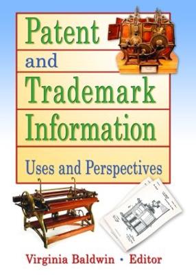 Patent and Trademark Information: Uses and Perspectives - Baldwin, Virginia Ann