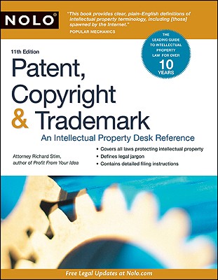 Patent, Copyright & Trademark: An Intellectual Property Desk Reference - Stim, Richard, Attorney