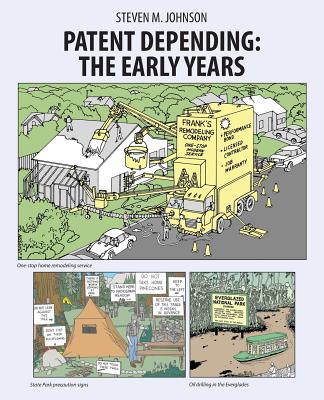 Patent Depending: The Early Years - Johnson, Steven M