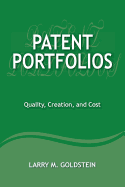 Patent Portfolios: Quality, Creation, and Cost