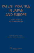 Patent Practice in Japan and Europe: Liber Amicorum for Guntram Rahn
