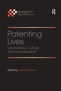 Patenting Lives: Life Patents, Culture and Development