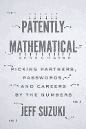Patently Mathematical: Picking Partners, Passwords, and Careers by the Numbers