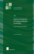 Patents as Protection of Traditional Medical Knowledge?: A Law and Economics Analysis