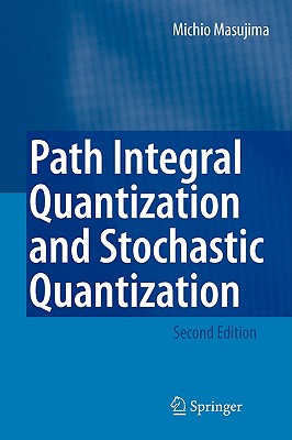 Path Integral Quantization and Stochastic Quantization - Masujima, Michio