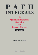 Path Integrals in Quantum Mechanics, Statistics, and Polymer Physics (2nd Edition) - Kleinert, Hagen